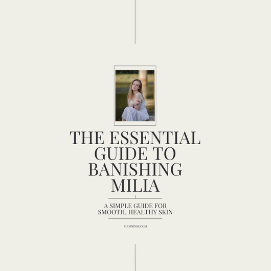 The Essential Guide to Banishing Milia