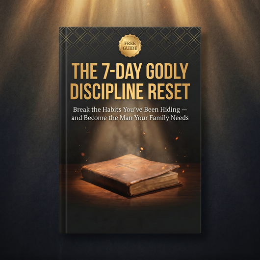 The 7-Day Godly Discipline Reset